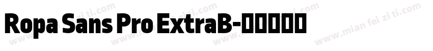 Ropa Sans Pro ExtraB字体转换